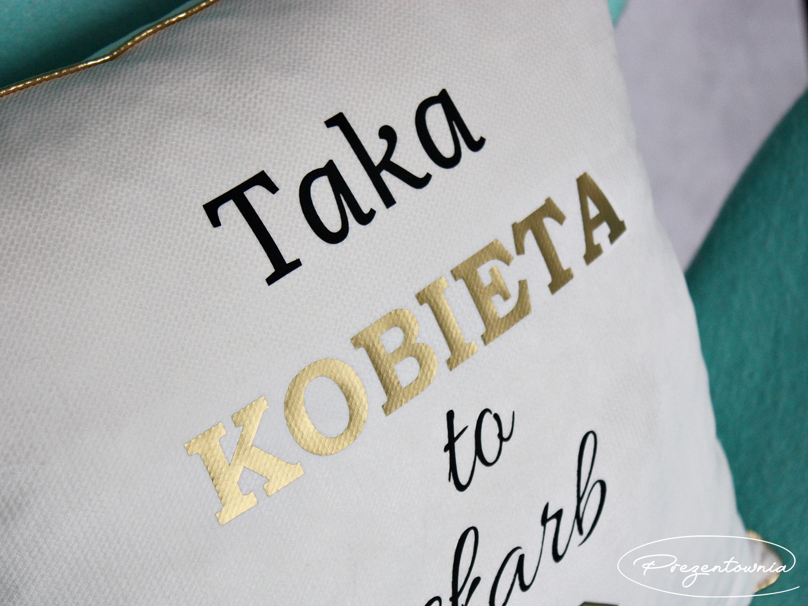 Poduszka z wypełnieniem - Prezent -Taka Kobieta to Skarb - obrazek 2