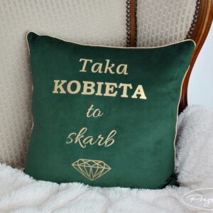 Poduszka ozdobna z wypełnieniem - Taka Kobieta to skarb
